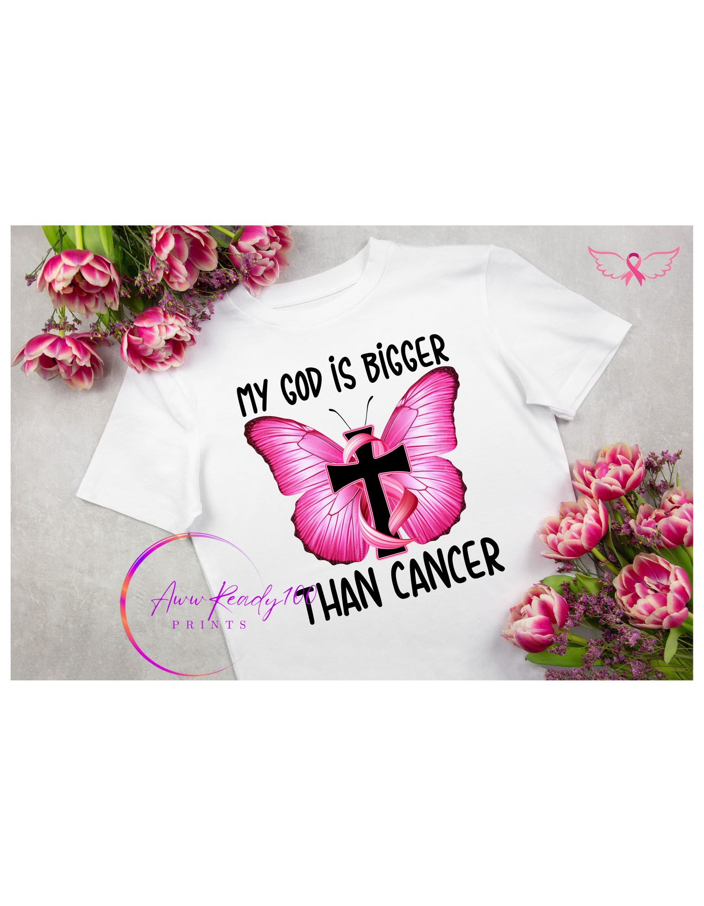 My God Is Bigger Than Cancer | 10'' DTF Transfer