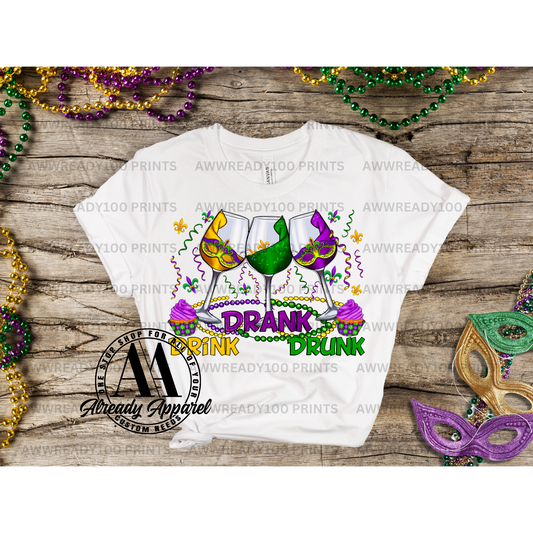 DRINK DRANK DRUNK WINE MARDI GRAS  I 10" - DTF TRANSFER
