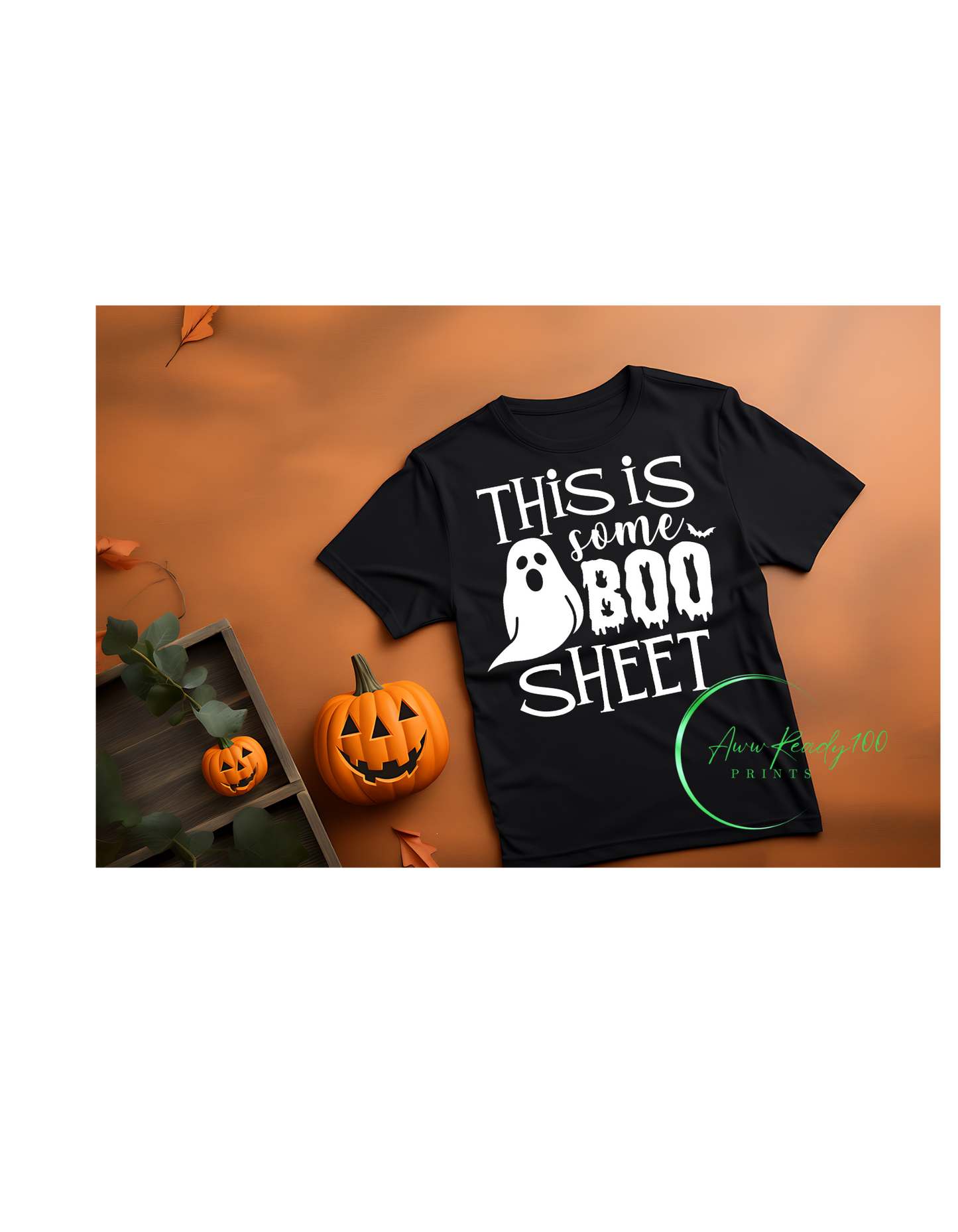 This Is Some BOO Sheet | 10" DTF Transfer