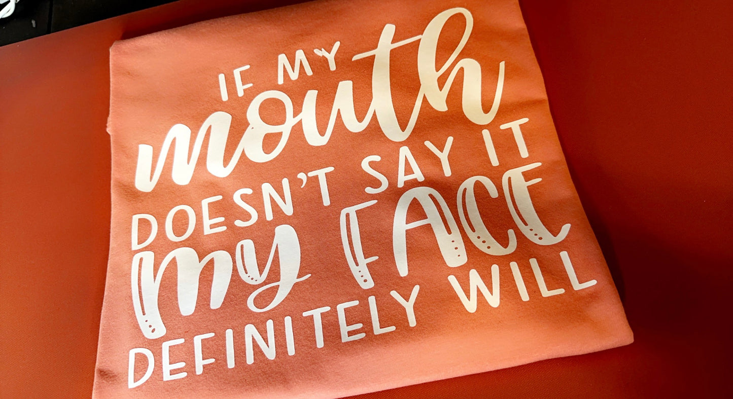If My Mouth Doesn't Say It(Screen Print Iron on Transfer Sheet ONLY)